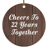 22nd Anniversary Cheers To 22 Years Together - Circle Ornament D