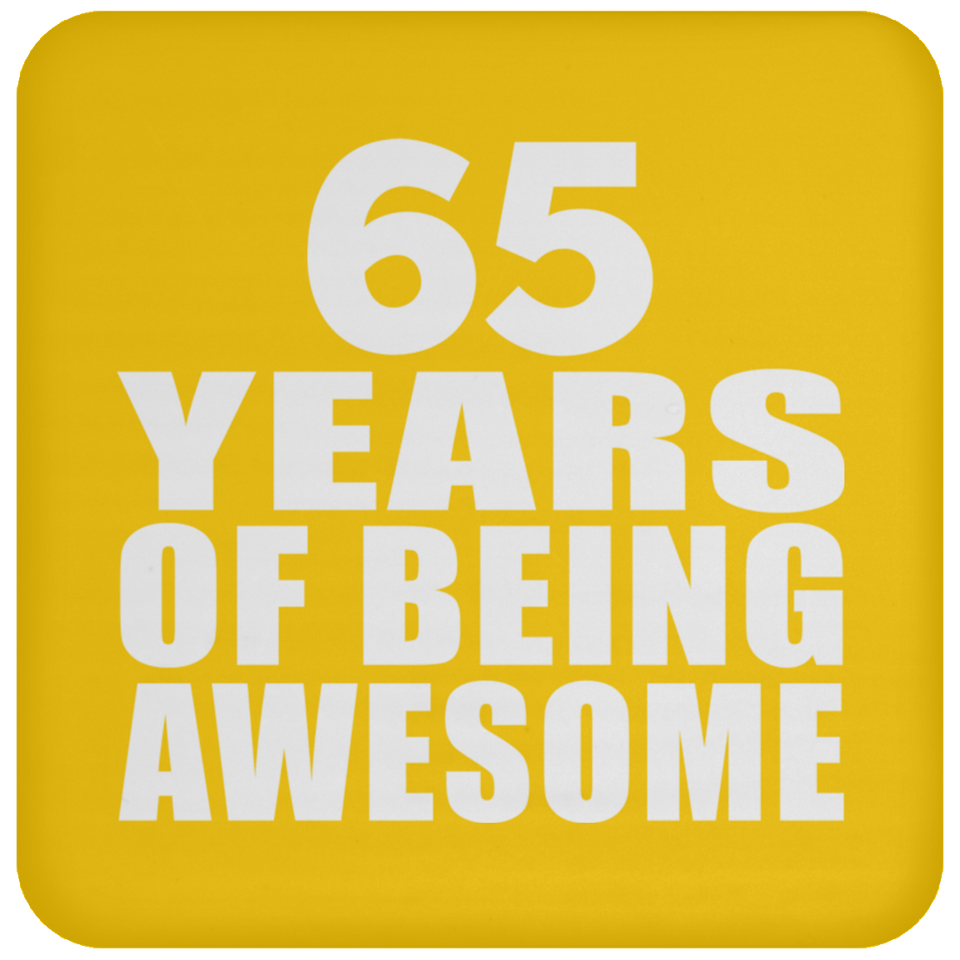 65th Birthday 65 Years Of Being Awesome - Drink Coaster