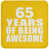 65th Birthday 65 Years Of Being Awesome - Drink Coaster