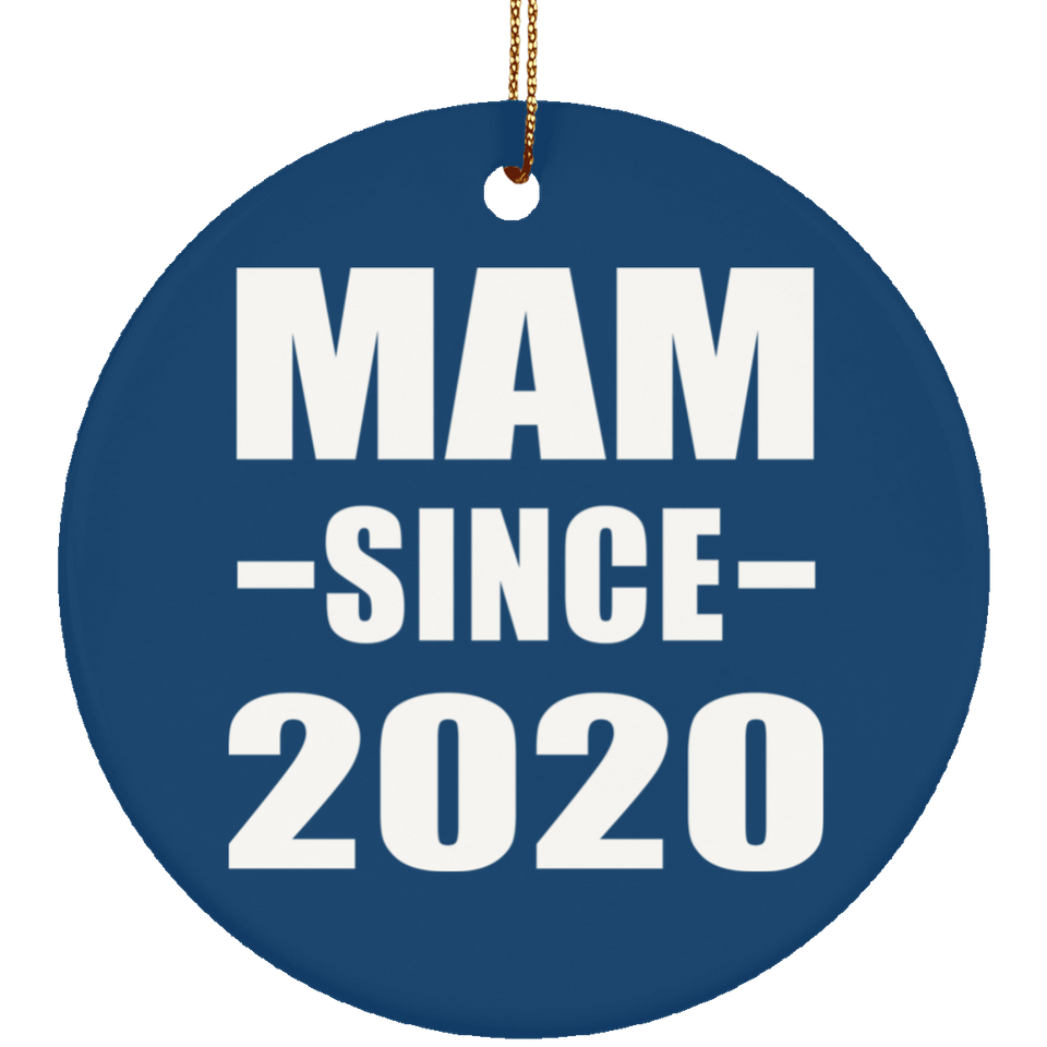 Mam Since 2020 - Circle Ornament