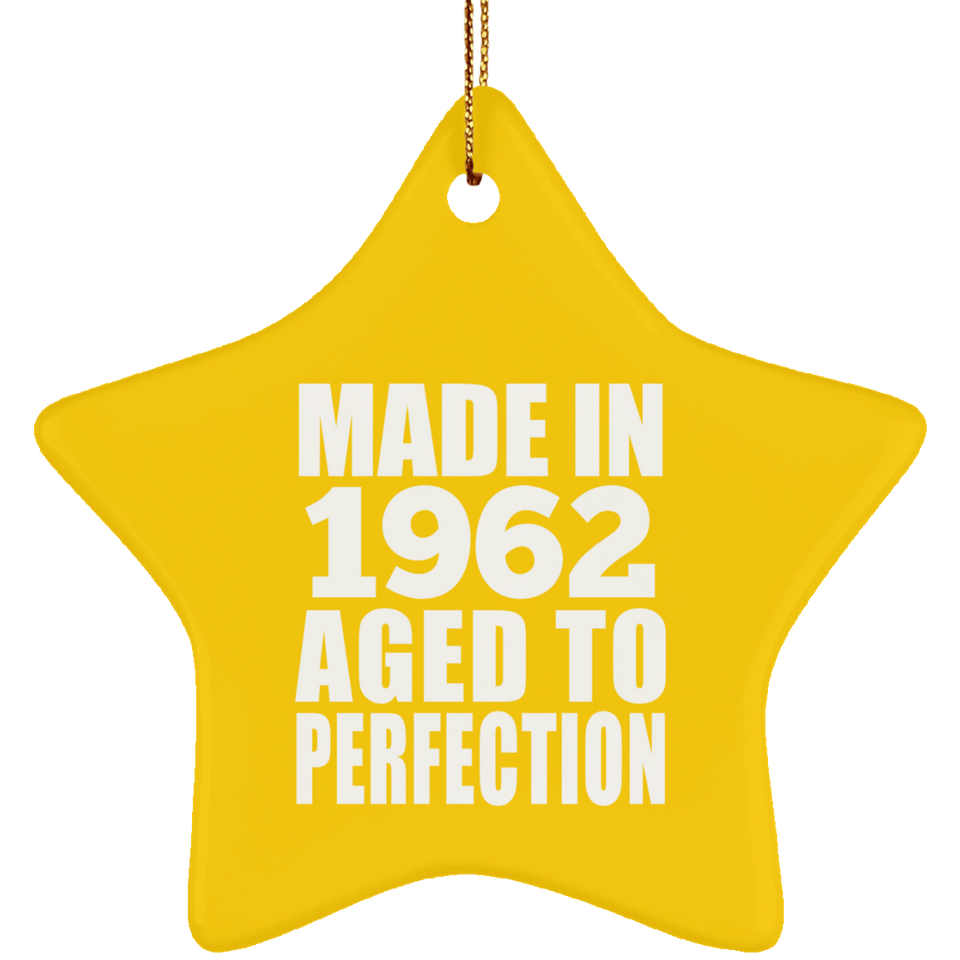 62nd Birthday Made In 1962 Aged to Perfection - Star Ornament