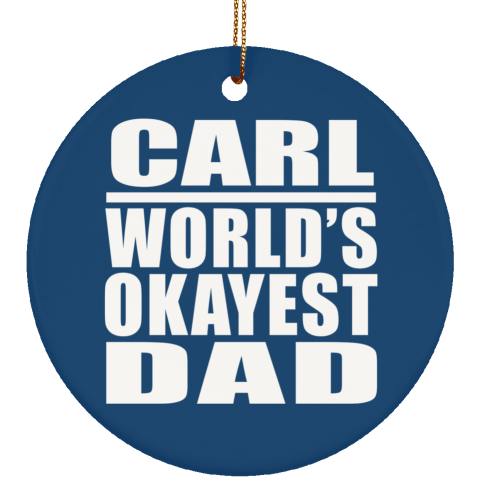 Carl World's Okayest Dad - Circle Ornament