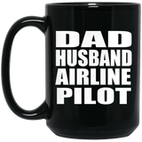 Dad Husband Airline Pilot - 15oz Coffee Mug Black