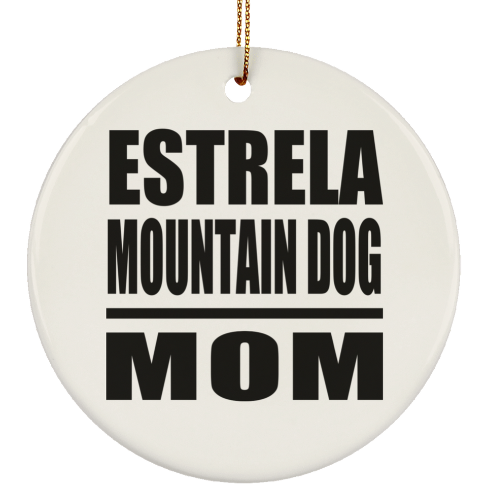 Estrela Mountain Dog Mom - Circle Ornament