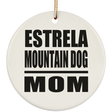 Estrela Mountain Dog Mom - Circle Ornament