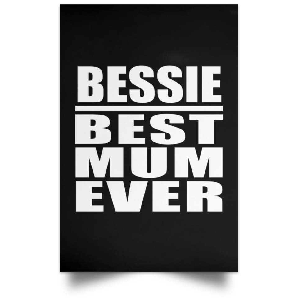 Bessie Best Mum Ever - Poster Portrait
