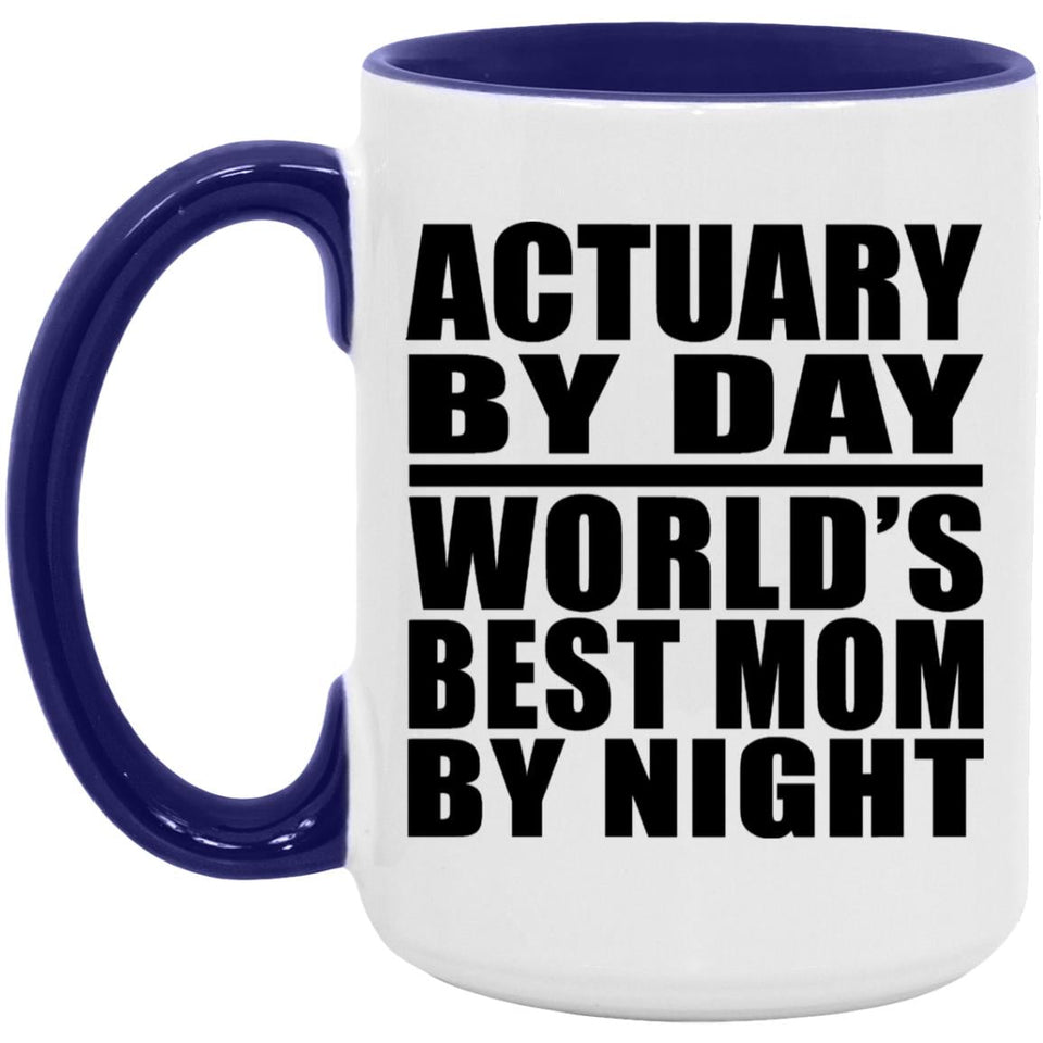 Actuary By Day World's Best Mom By Night - 15oz Accent Mug Purple