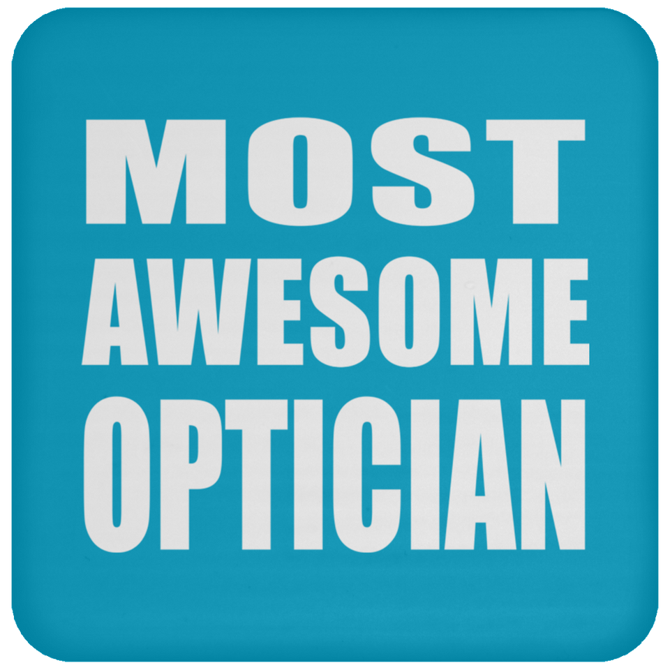 Most Awesome Optician - Drink Coaster