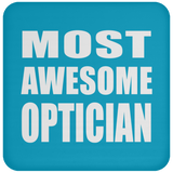 Most Awesome Optician - Drink Coaster