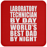 Laboratory Technician By Day World's Best Dad By Night - Drink Coaster