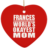 Frances World's Okayest Mom - Heart Ornament