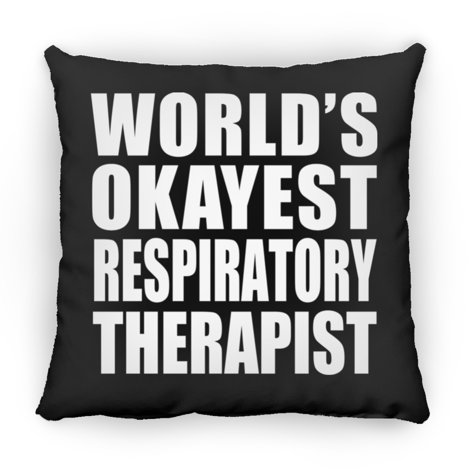 World's Okayest Respiratory Therapist - Throw Pillow Black