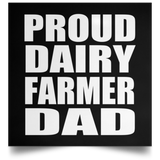 Proud Dairy Farmer Dad - Poster Square