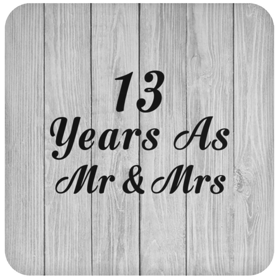 13th Anniversary 13 Years As Mr & Mrs - Drink Coaster F