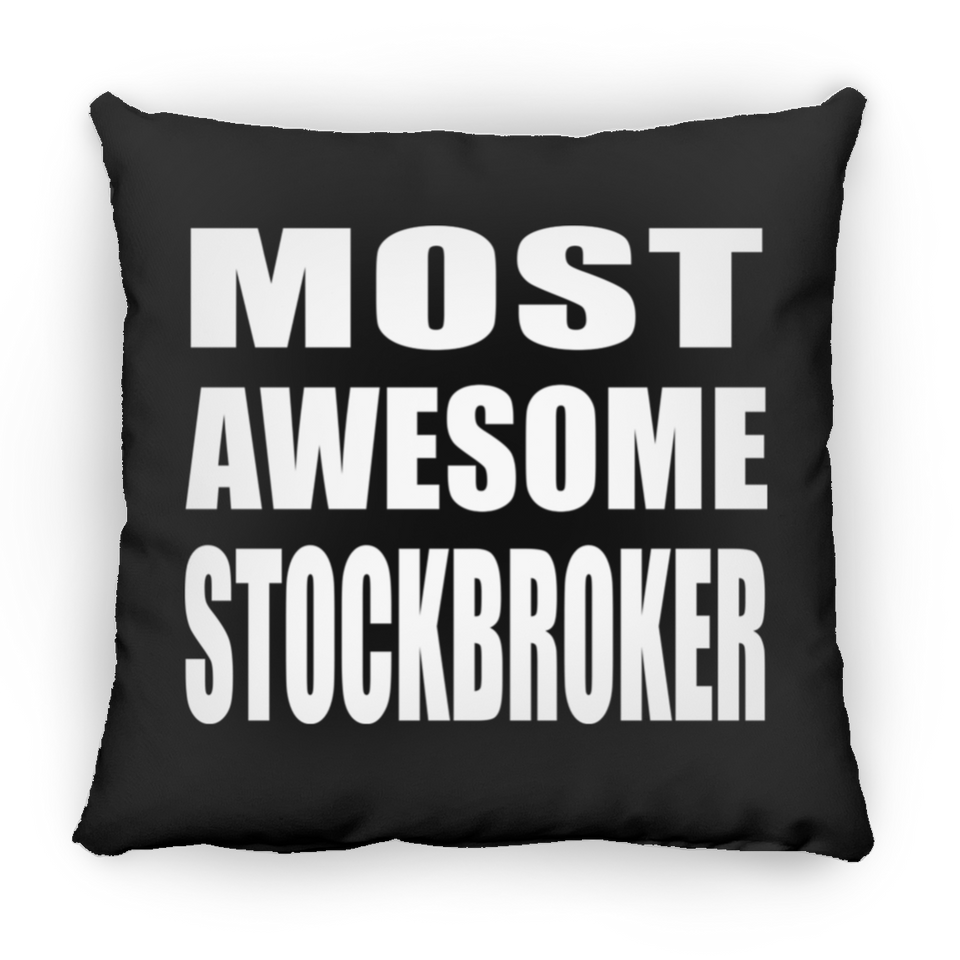 Most Awesome Stockbroker - Throw Pillow Black