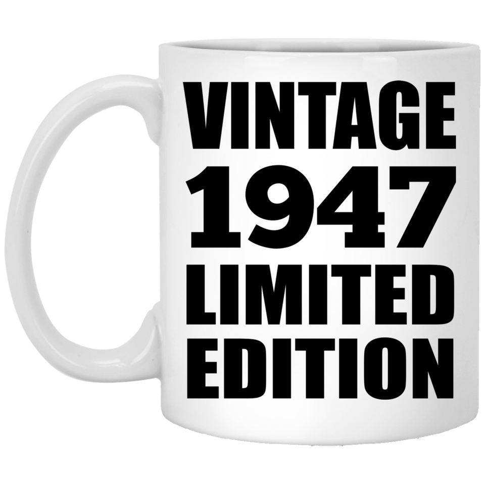 77th Birthday Vintage 1947 Limited Edition - 11oz Coffee Mug