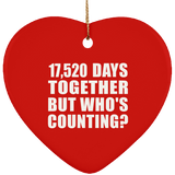 48th Anniversary 17,520 Days Together But Who's Counting - Heart Ornament
