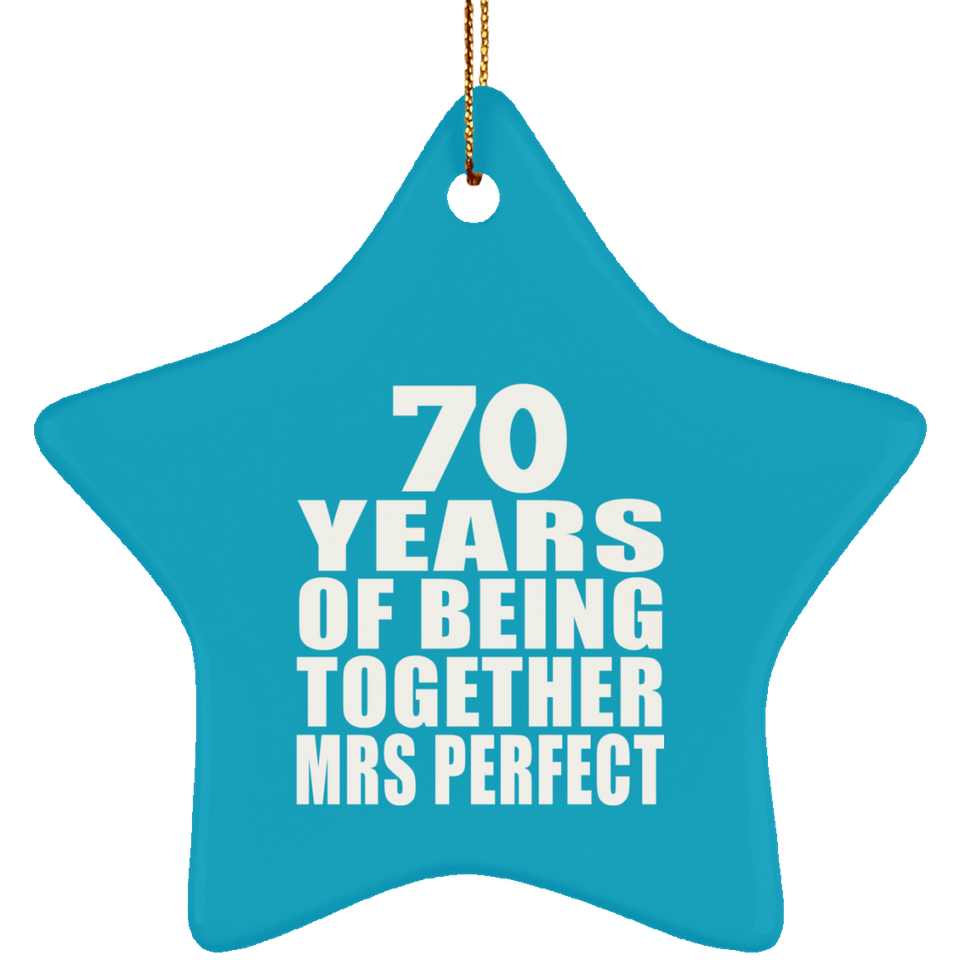 70th Anniversary 70 Years Of Being Mrs Perfect - Star Ornament