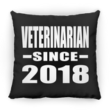 Veterinarian Since 2018 - Throw Pillow Black