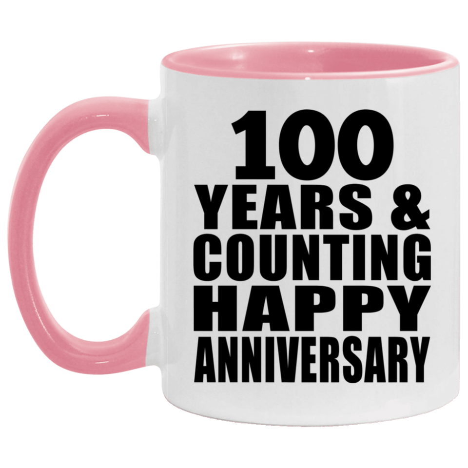 Happy 100th Anniversary 100 Years & Counting - 11oz Accent Mug Pink