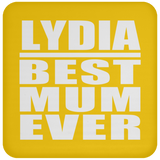 Lydia Best Mum Ever - Drink Coaster