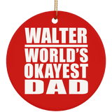 Walter World's Okayest Dad - Circle Ornament