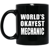 World's Okayest Mechanic - 11 Oz Coffee Mug Black