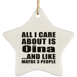 All I Care About Is Oina - Star Ornament
