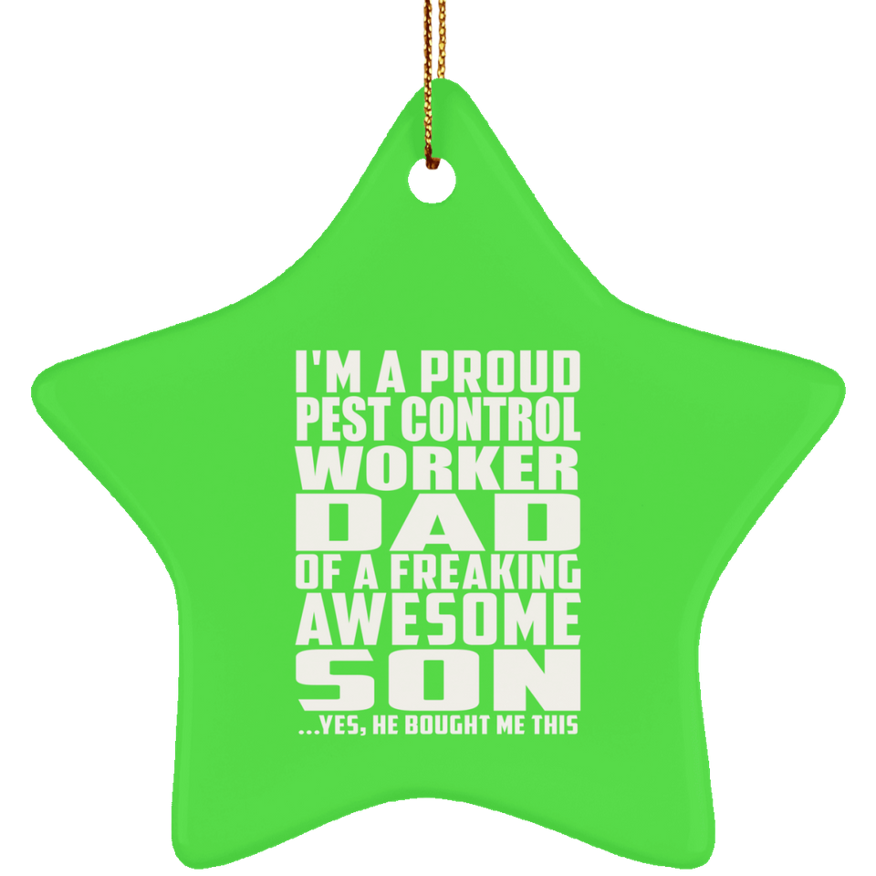 Proud Pest Control Worker Dad Of Awesome Son - Star Ornament