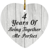 4th Anniversary 4 Years Of Being Mr Perfect - Heart Ornament F
