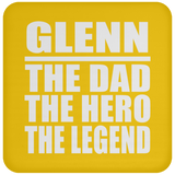 Glenn The Dad The Hero The Legend - Drink Coaster