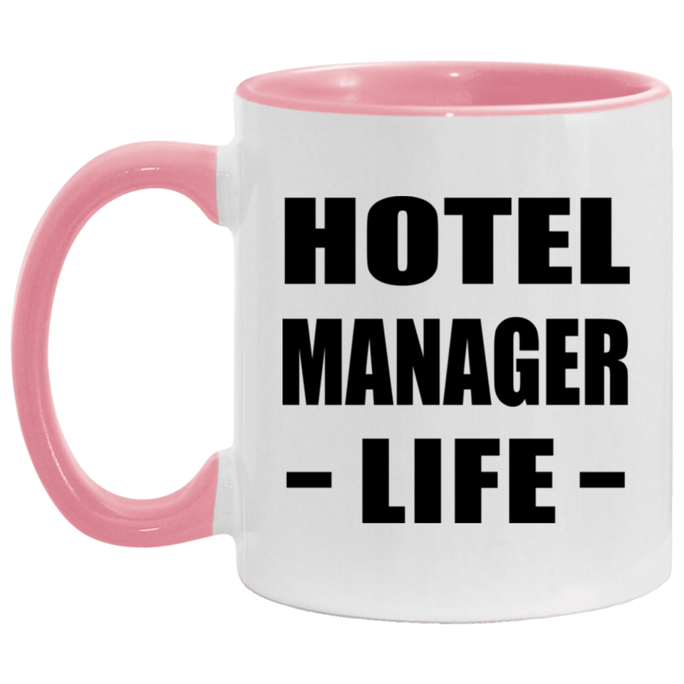 Hotel Manager Life - 11oz Accent Mug Pink