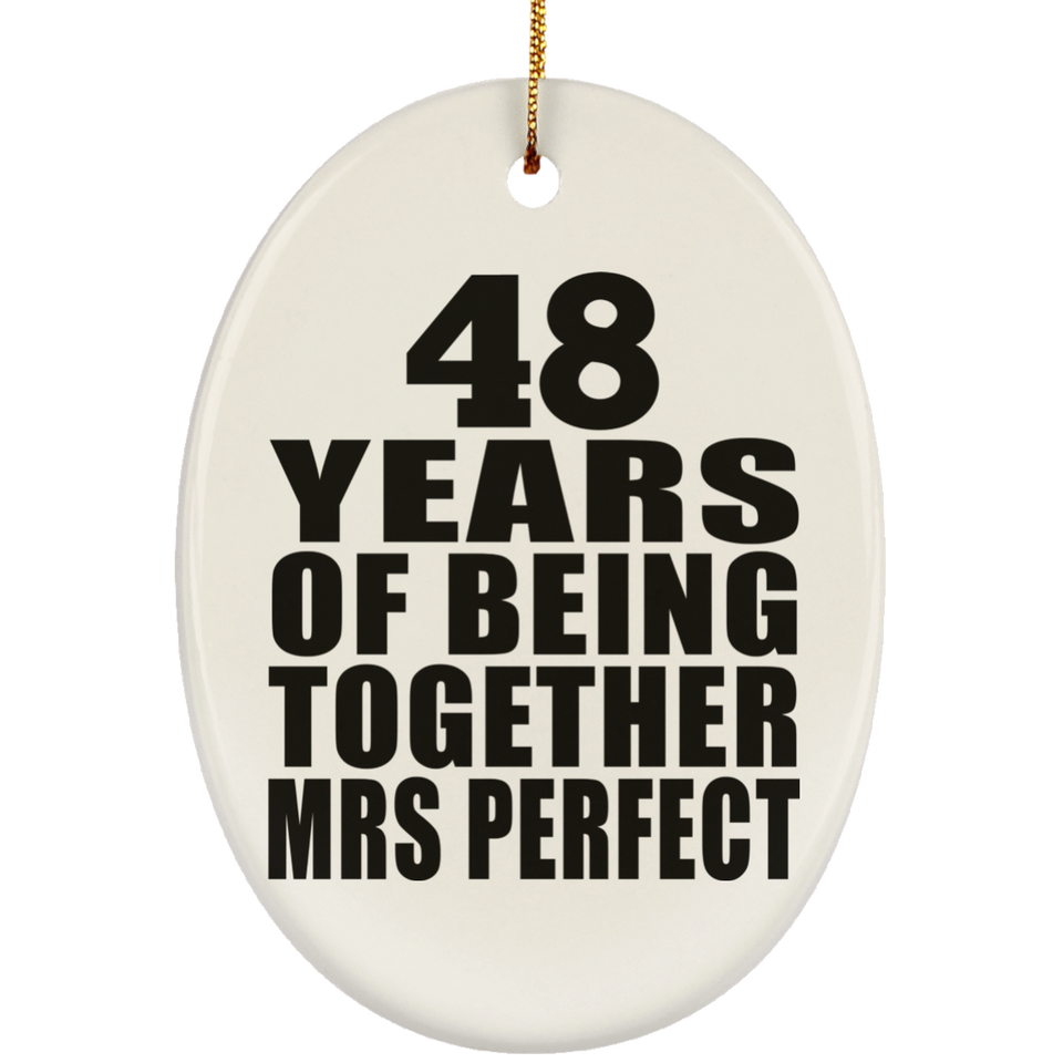 48th Anniversary 48 Years Of Being Mrs Perfect - Oval Ornament