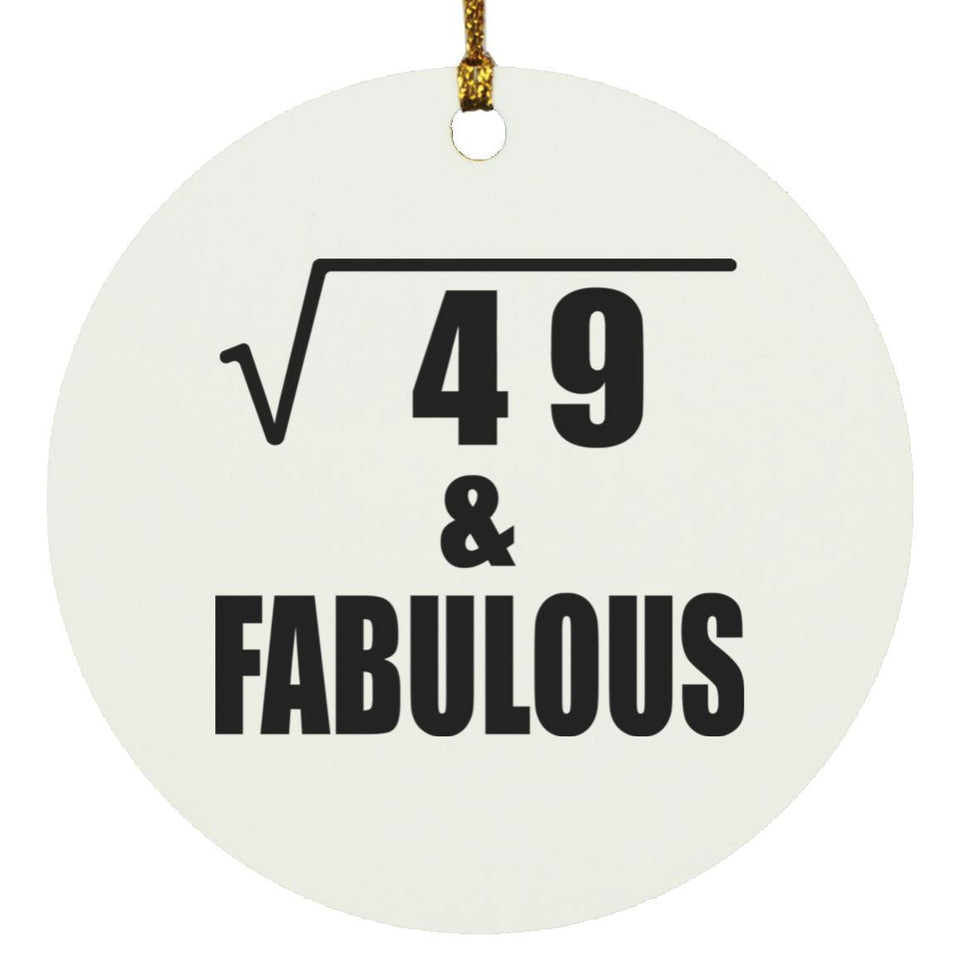 7th Birthday Square Root of 49 & Fabulous - Circle Ornament
