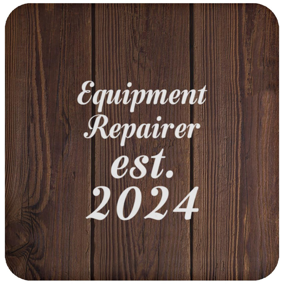 Equipment Repairer Established Est. 2024 - Drink Coaster D