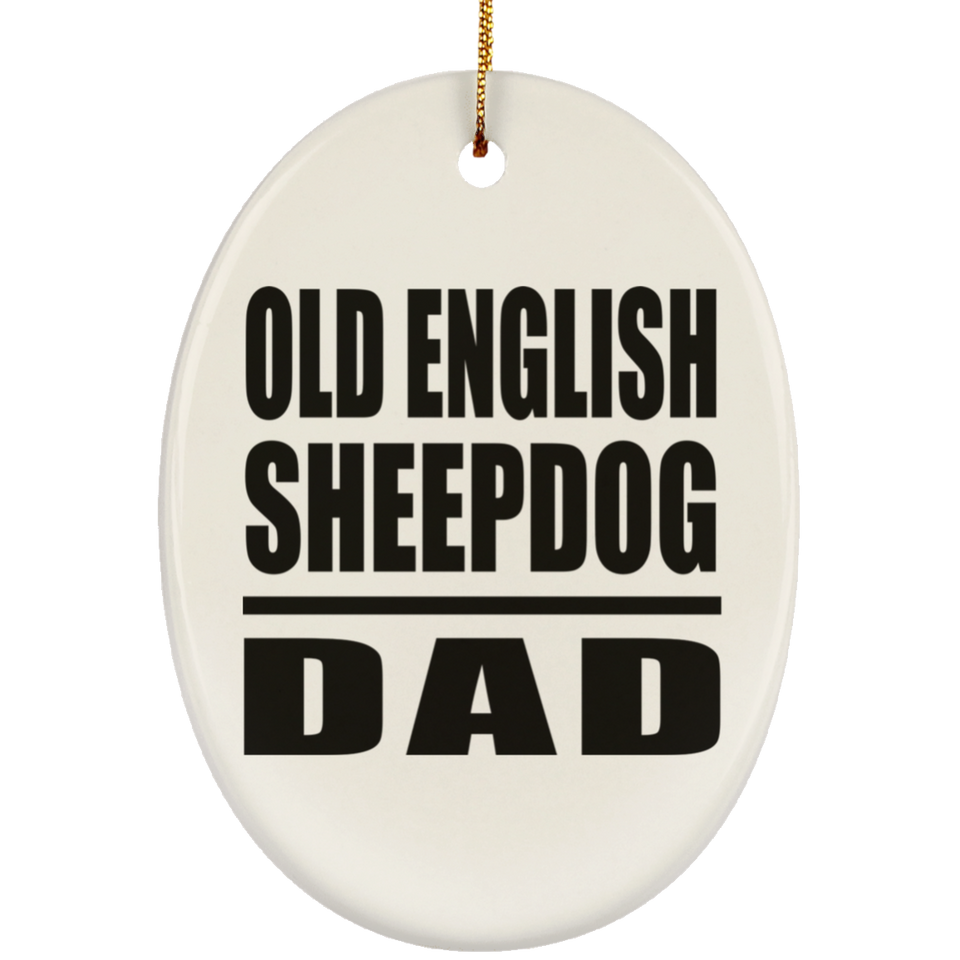 Old English Sheepdog Dad - Oval Ornament