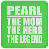 Pearl The Mom The Hero The Legend - Drink Coaster