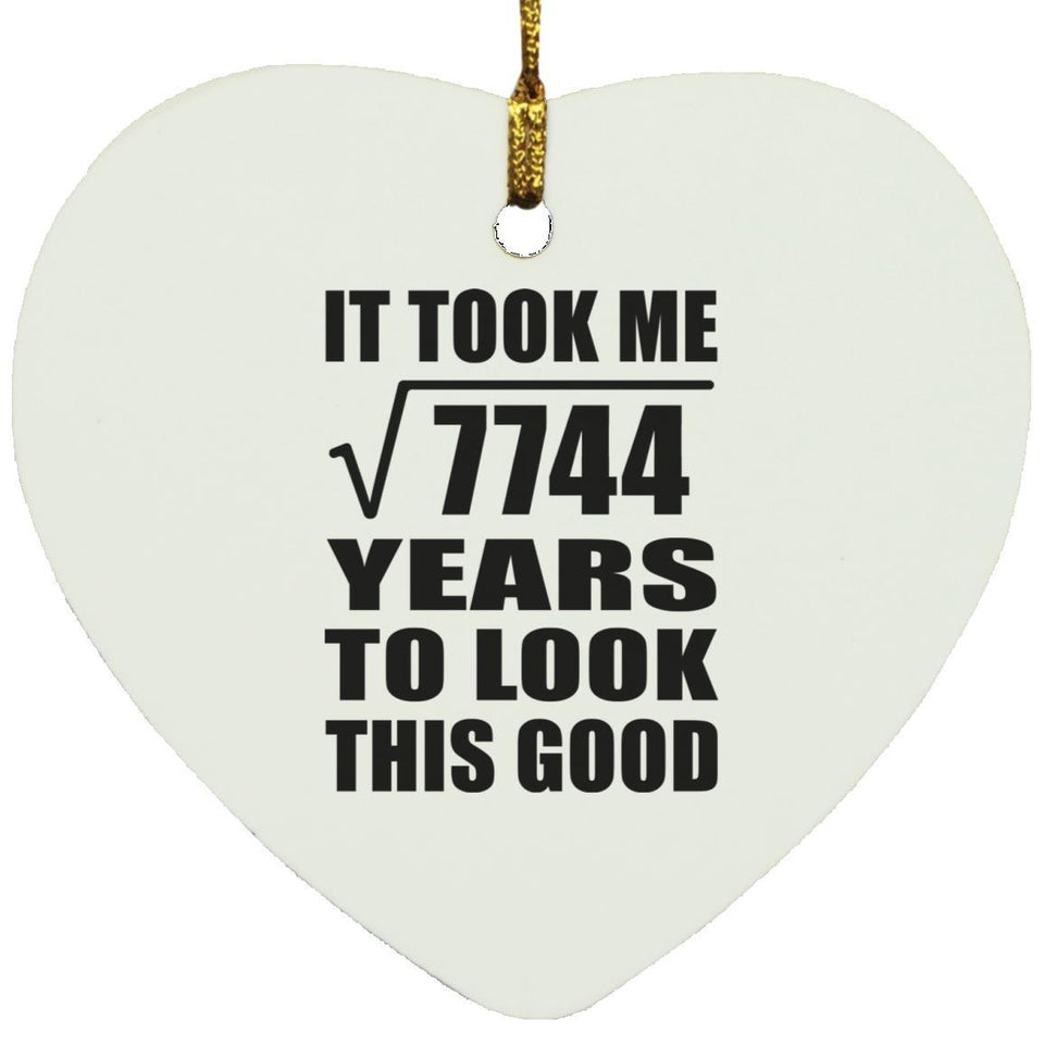 88th Birthday Took Square Root of 7744 Years To Look Good - Heart Ornament