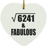 79th Birthday Square Root of 6241 & Fabulous - Heart Ornament