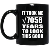 84th Birthday Took Square Root of 7056 Years To Look Good - 11oz Coffee Mug Black