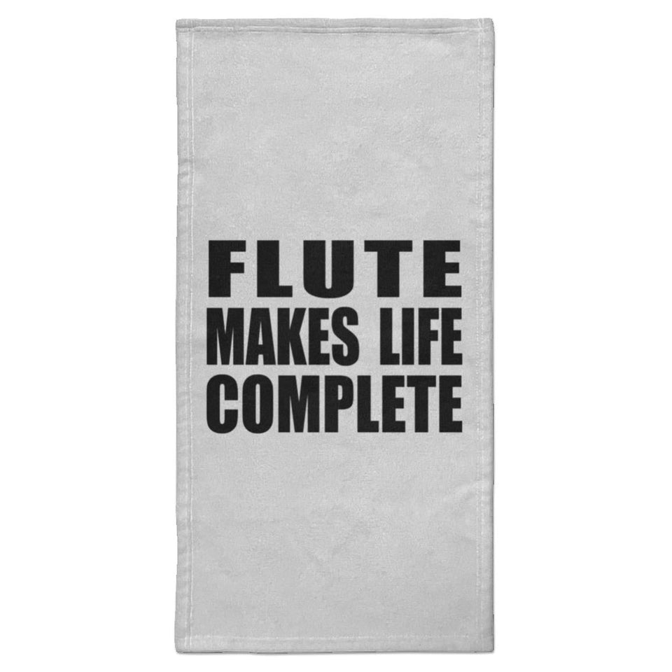 Flute Makes Life Complete - Hand Towel