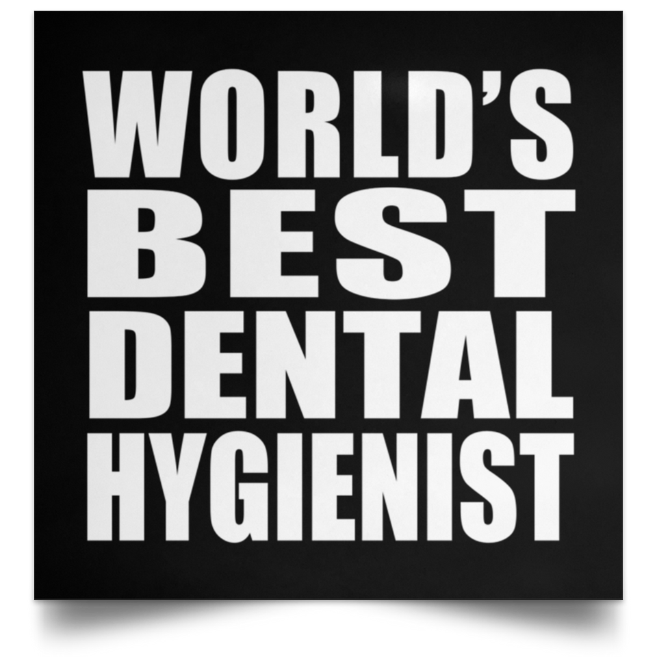 World's Best Dental Hygienist - Poster Square