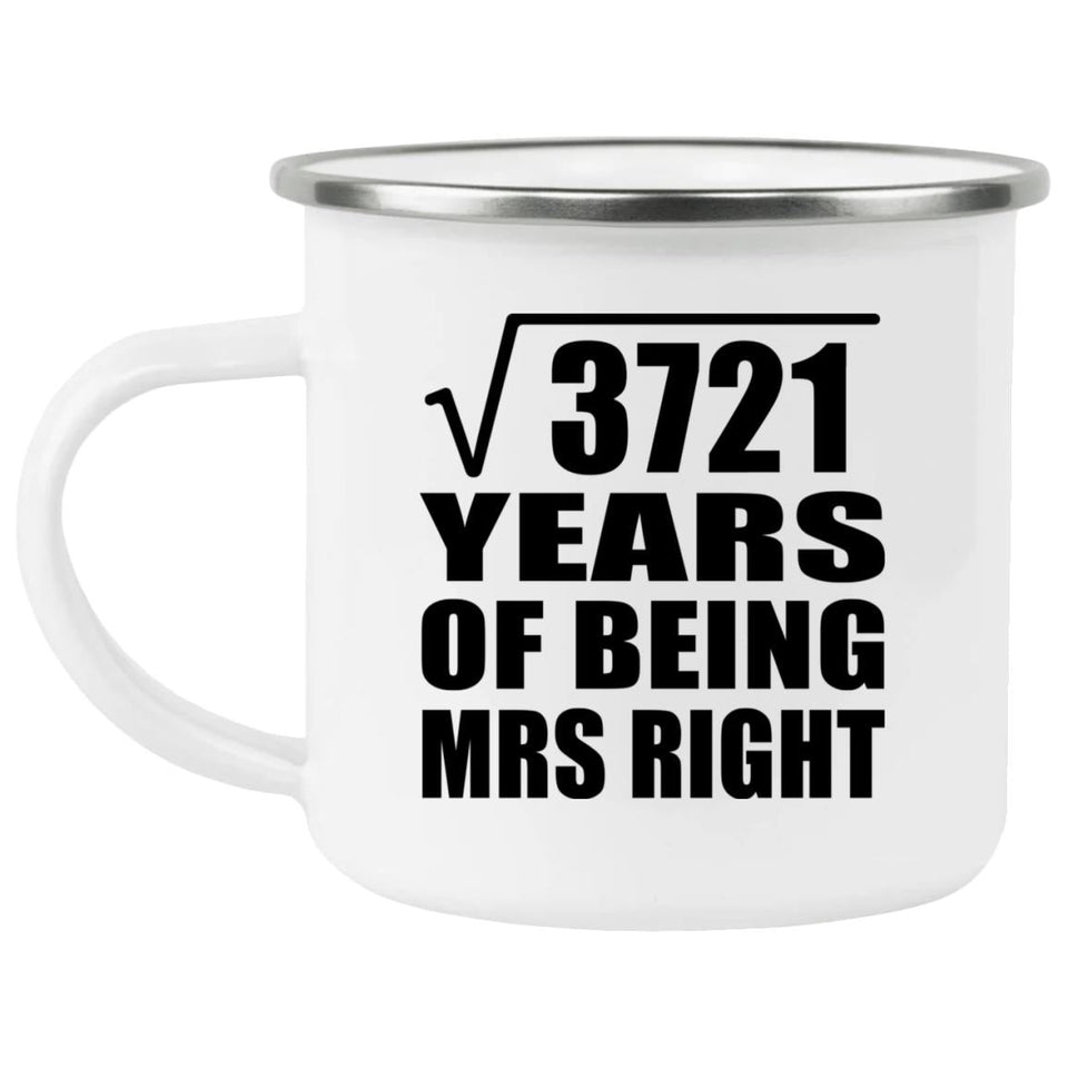 61st Anniversary Square Root of 3721 Years of Being Mrs Right - 12oz Camping Mug