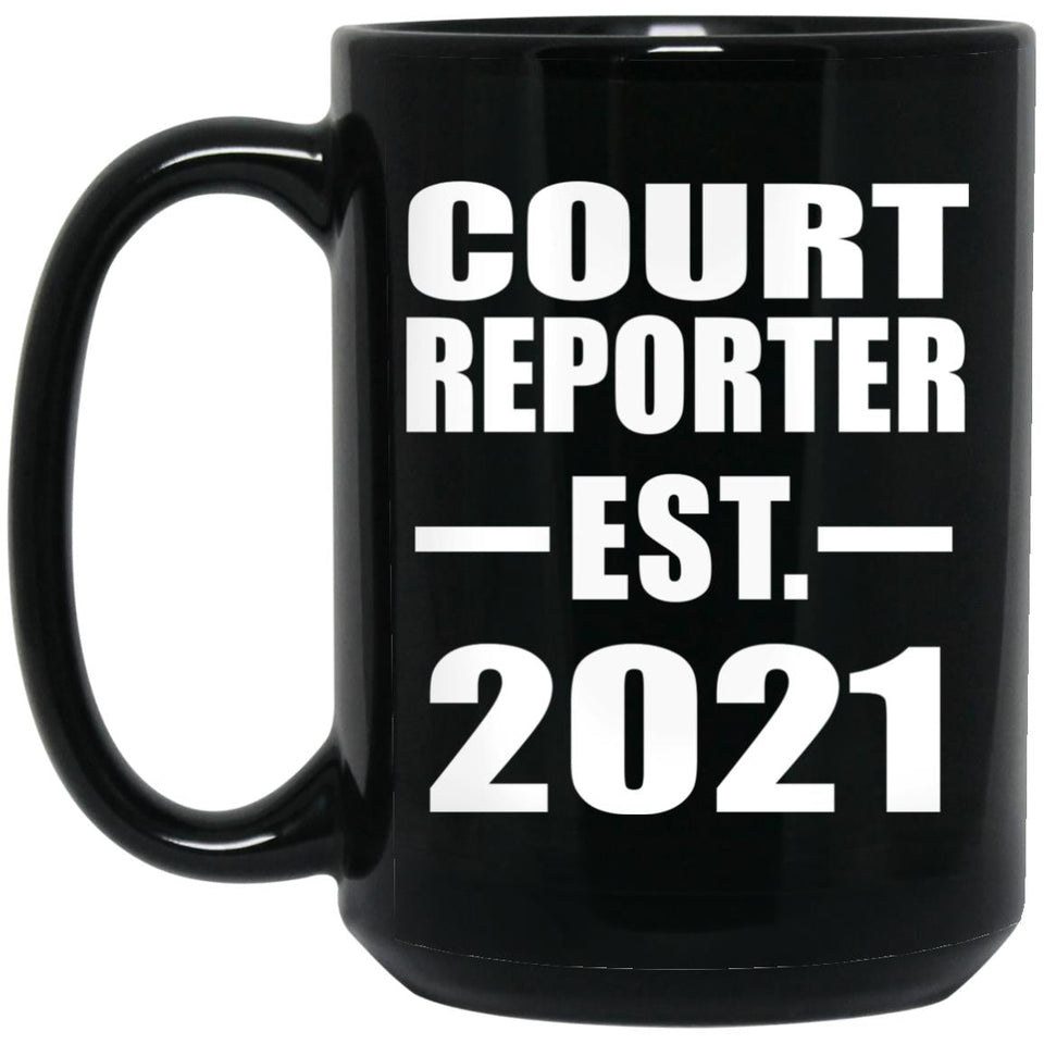 Court Reporter Established EST. 2021 - 15oz Coffee Mug Black