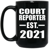 Court Reporter Established EST. 2021 - 15oz Coffee Mug Black