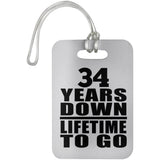 34th Anniversary 34 Years Down Lifetime To Go - Luggage Bag Tag