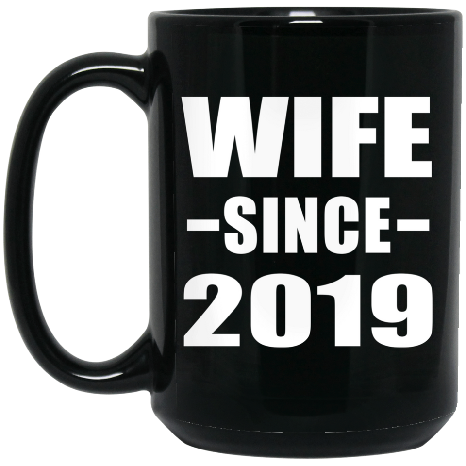 Wife Since 2019 - 15oz Coffee Mug Black