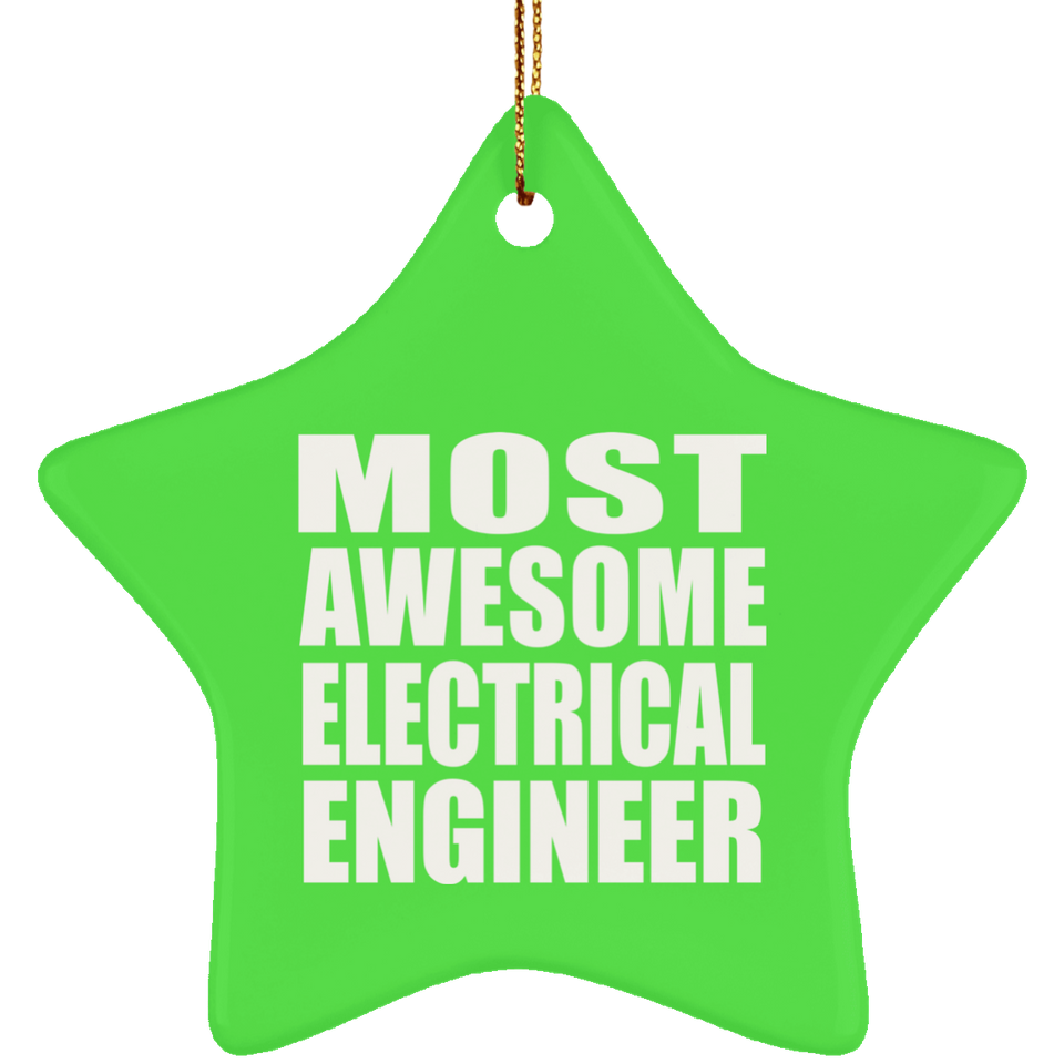 Most Awesome Electrical Engineer - Star Ornament