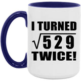 46th Birthday I Turned Square Root of 529 Twice - 15oz Accent Mug Purple