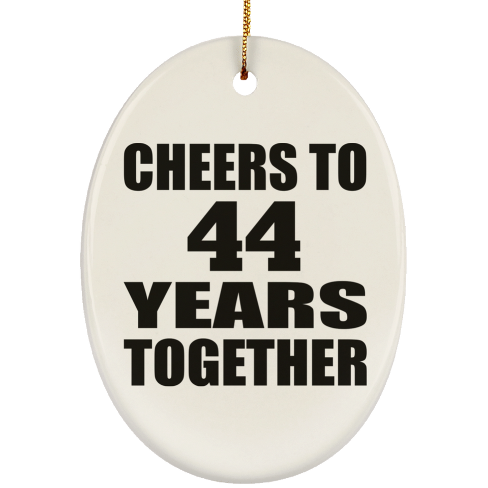 44th Anniversary Cheers To 44 Years Together - Oval Ornament